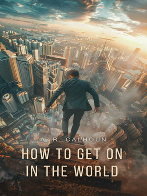 cover image of How to Get on in the World